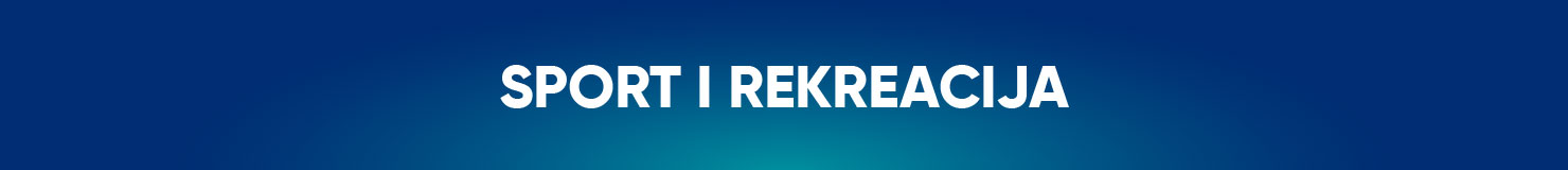 sport i rekreacija sport i rekreacija