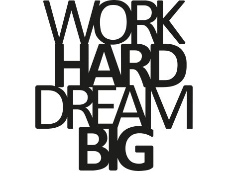 WALLXPERT Zidna dekoracija Work Hard Dream Big