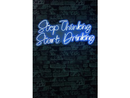 WALLXPERT Dekorativna plastična LED rasveta Stop Thinking Start Drinking Blue