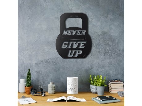 WALLXPERT Zidna dekoracija Never Give Up
