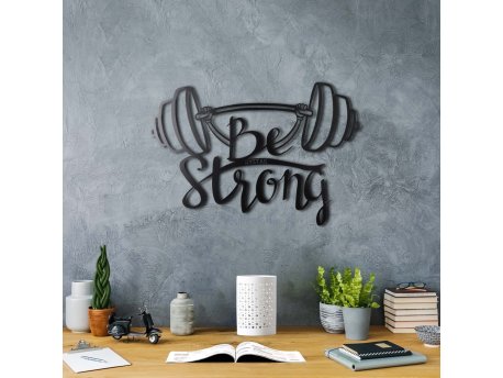 WALLXPERT Zidna dekoracija Be Strong