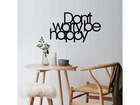 WALLXPERT Zidna dekoracija Dont Worry Be Happy Black