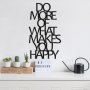 WALLXPERT Zidna dekoracija Do More Of What Makes You Happy 1 - slika 1