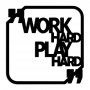 WALLXPERT Zidna dekoracija Work Hard Play Hard - slika 1