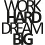 WALLXPERT Zidna dekoracija Work Hard Dream Big - slika 1