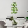 WALLXPERT Zidna dekoracija Do More Of What Makes You Happy 11 - slika 4