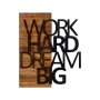 WALLXPERT Dekorativni drveni zidni pribor Work Hard Dream Bıg - slika 5