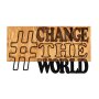 WALLXPERT Dekorativni drveni zidni pribor Change The World - slika 1