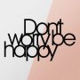WALLXPERT Zidna dekoracija Dont Worry Be Happy - slika 5