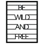 WALLXPERT Zidna dekoracija Be Wild And Free - slika 5